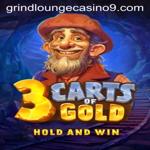 Exploring the Exciting World of 3cartsOfGold at Grind Lounge Casino