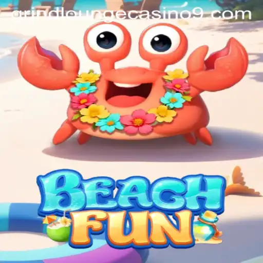 Dive Into the Exciting World of BeachFun at Grind Lounge Casino