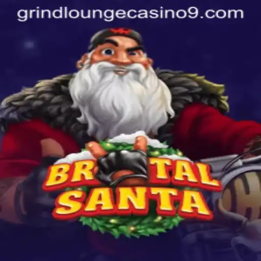 BrutalSanta: A Thrilling Venture into the Grind Lounge Casino