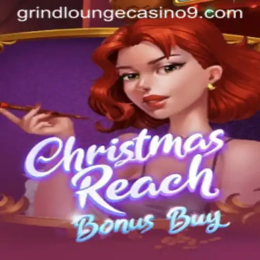Exploring the Festive World of ChristmasReachBonusBuy at Grind Lounge Casino