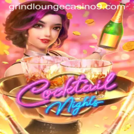 Discover the Thrills of CocktailNights at Grind Lounge Casino