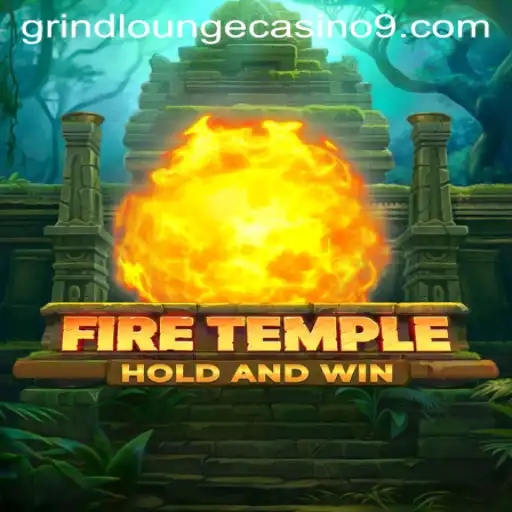 Exploring the Thrilling World of FireTemple and the Grind Lounge Casino