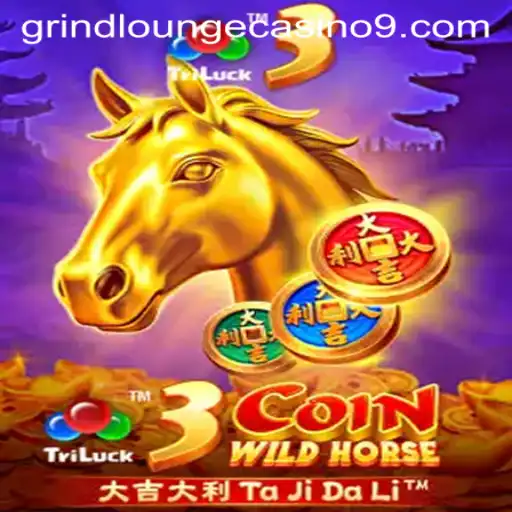 Exploring the Thrills of 3CoinWildHorse at Grind Lounge Casino