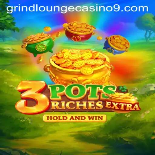 Discover the Excitement of 3potsExtra at Grind Lounge Casino