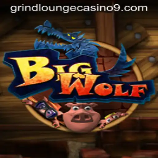 Experience Thrills with BigWolf at Grind Lounge Casino