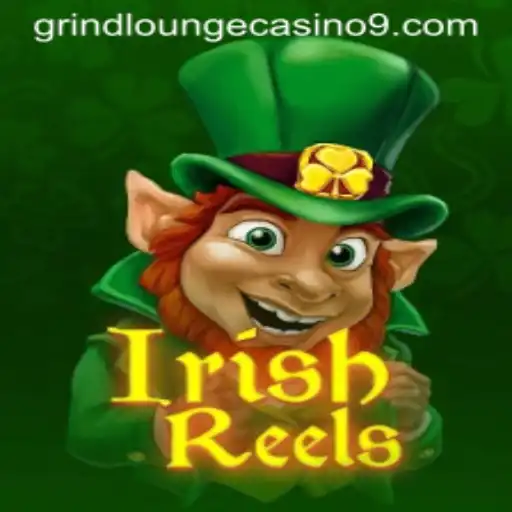 Discover the Charm of IrishReels at Grind Lounge Casino