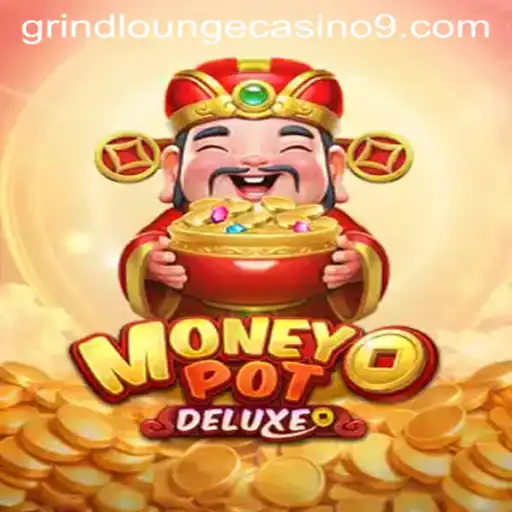 Exploring MoneyPotDELUXE at Grind Lounge Casino