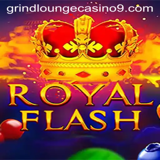 Unveiling RoyalFlash: The Crown Jewel of Grind Lounge Casino
