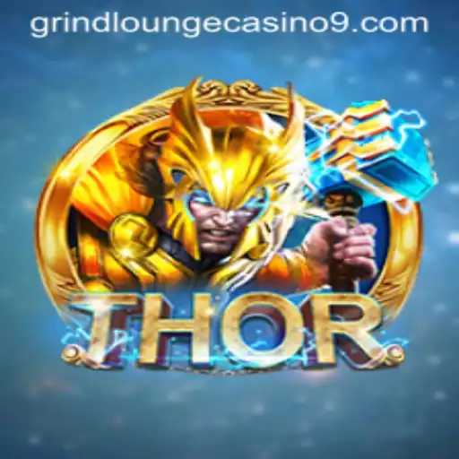 Exploring the Exciting World of THOR at Grind Lounge Casino