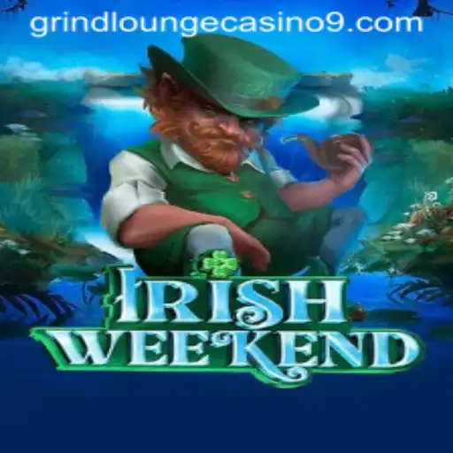 Discover the Exciting World of IrishWeekend at Grind Lounge Casino