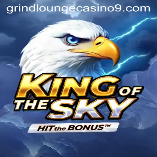 Discover the Thrills of KingOfTheSky at Grind Lounge Casino
