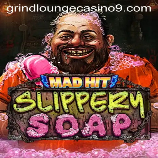 MadHitSlipperySoap: A Soapy Adventure Unfolds at Grind Lounge Casino