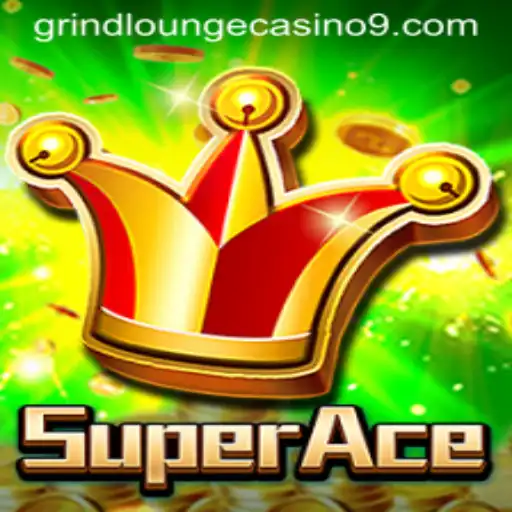 Discover the Thrill of SuperAce at Grind Lounge Casino