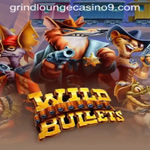 Exploring the Thrills of WildBullets at Grind Lounge Casino