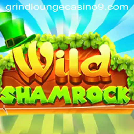 WildShamrock: A Thrilling Experience at Grind Lounge Casino