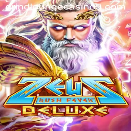 Experience the Thrill of ZeusRushFeverDeluxe at Grind Lounge Casino
